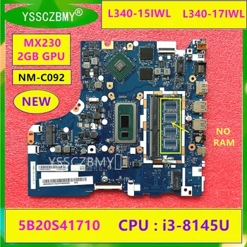 НОВА дънна Платка NM-C092 за Lenovo IdeaPad L340-15IWL L340-17IWL 5B20S41710/5B20S42165 с процесор i3 -8145U GPU MX110 MX230 2 GB