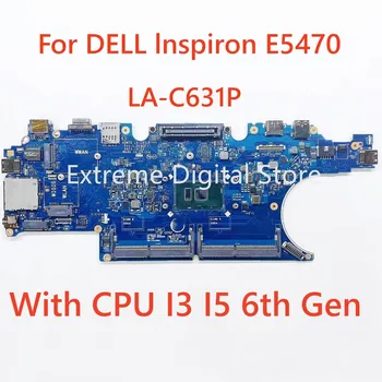 За лаптоп DELL Inspiron E5470 дънна платка LA-C631P с процесор I3, I5 6-то поколение на 100% Тествана, работи изцяло