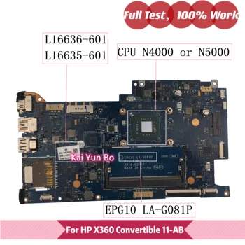 L16636-601 за HP X360 Convertible 11-AB дънна Платка на лаптоп L16636-001 EPG10 LA-G081P L16635-001 L16635-601 с N4000 N5000